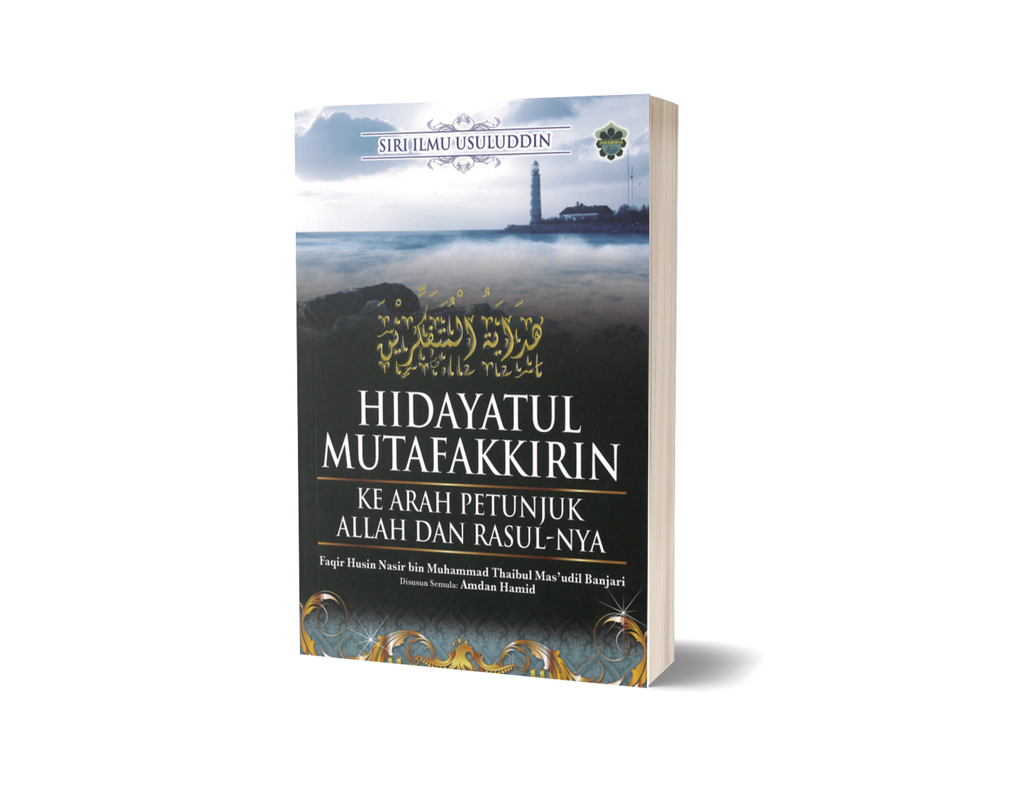 Hidayatul Mutafakkirin : Ke Arah Petunjuk Allah Dan Rasul-Nya