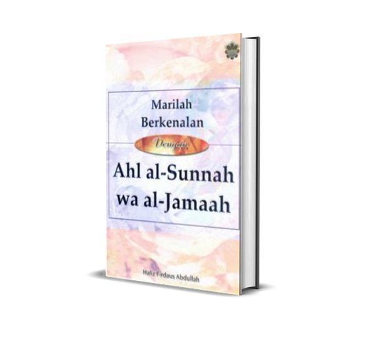 Marilah Berkenalan Dengan Ahl Al-Sunnah Wa Al-Jamaah