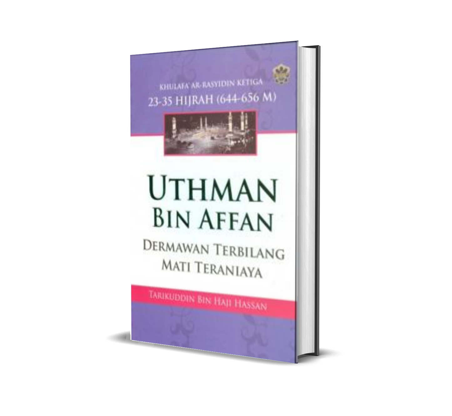 Uthman Bin Affan  Dermawan Terbilang Mati Teraniaya
