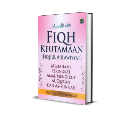 Fiqh Keutamaan (Fiqhul Aulawiyyat)