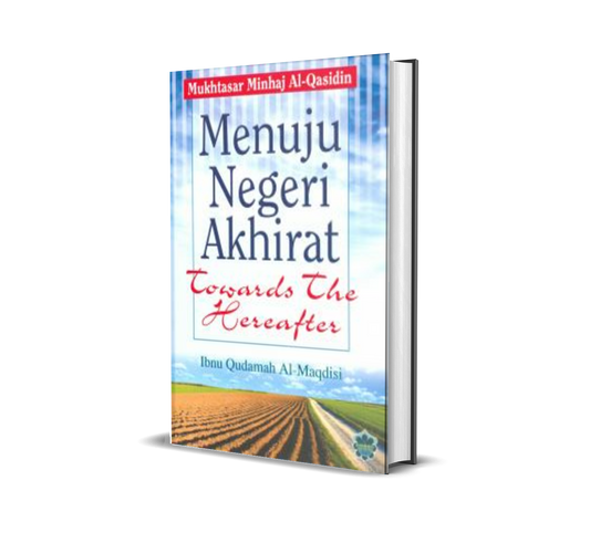 Menuju Ke negeri Akhirat - Towards The Hereafter
