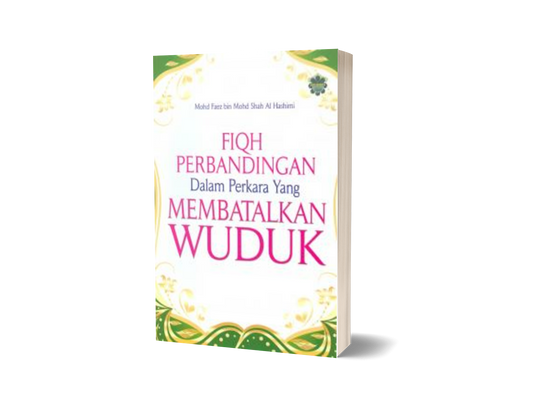 Fiqh Perbandingan Dalam Perkara Yang Membatalkan Wuduk
