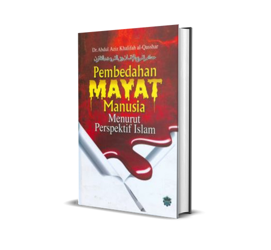 Pembedahan Mayat Manusia Menurut Perspektif Islam