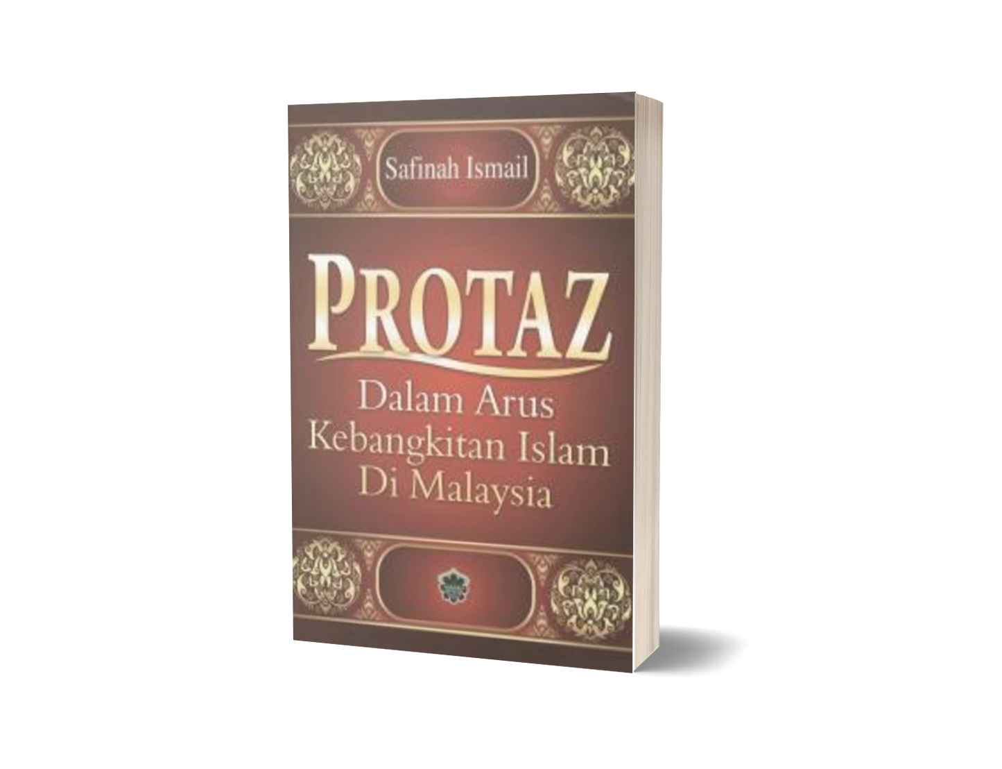 PROTAZ Dalam Arus Kebangkitan Islam Di Malaysia