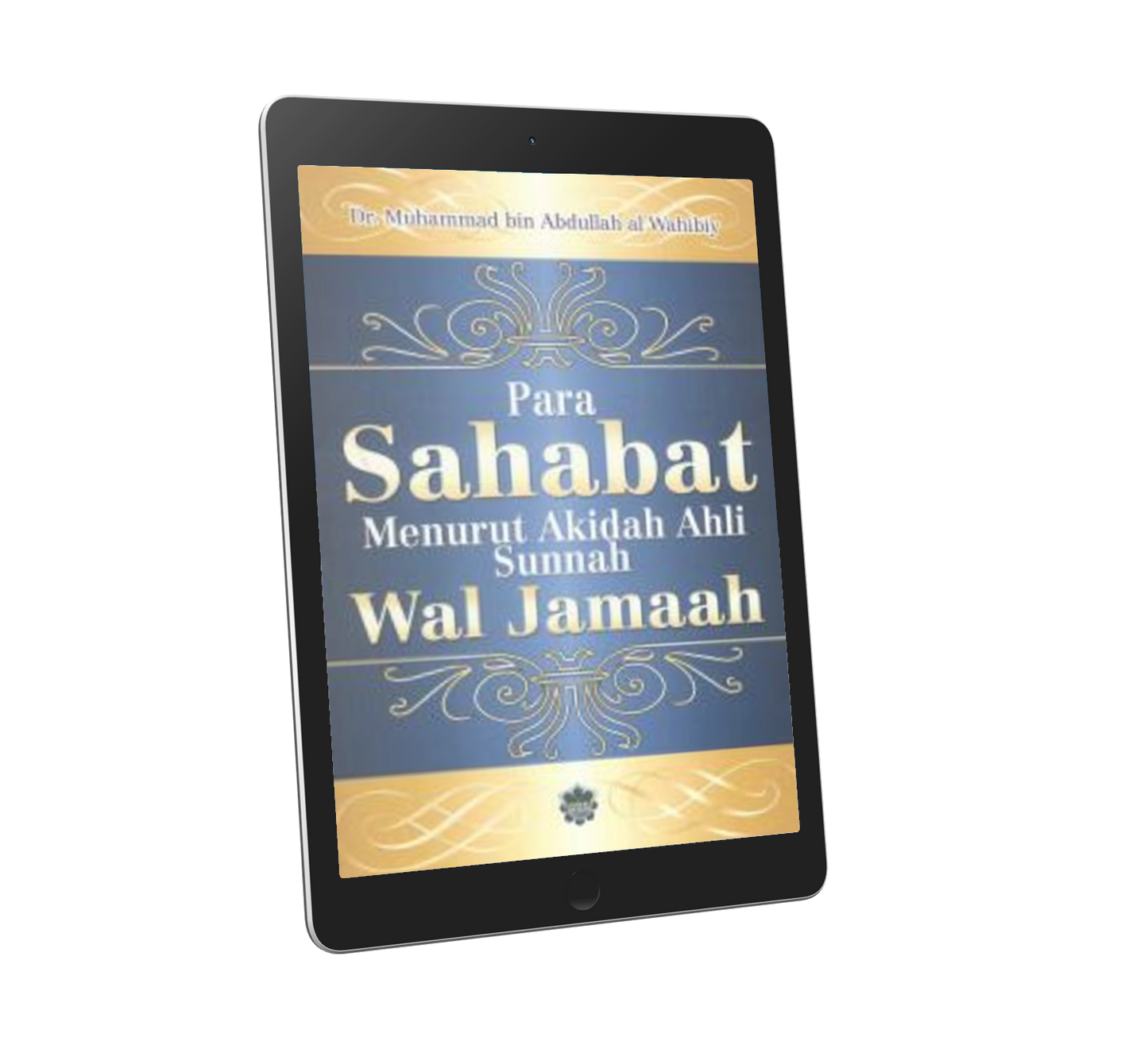 Para Sahabat Menurut Akidah Ahli Sunnah Wal Jamaah