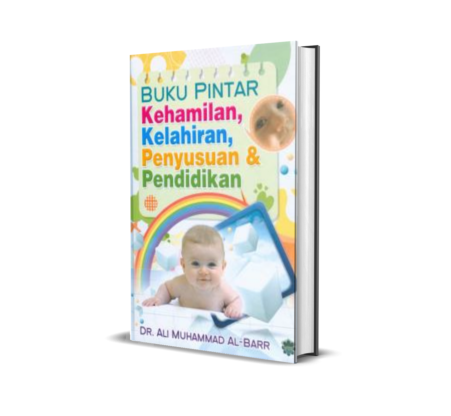 Buku Pintar Kehamilan , Kelahiran Penyusuan & Pendidikan