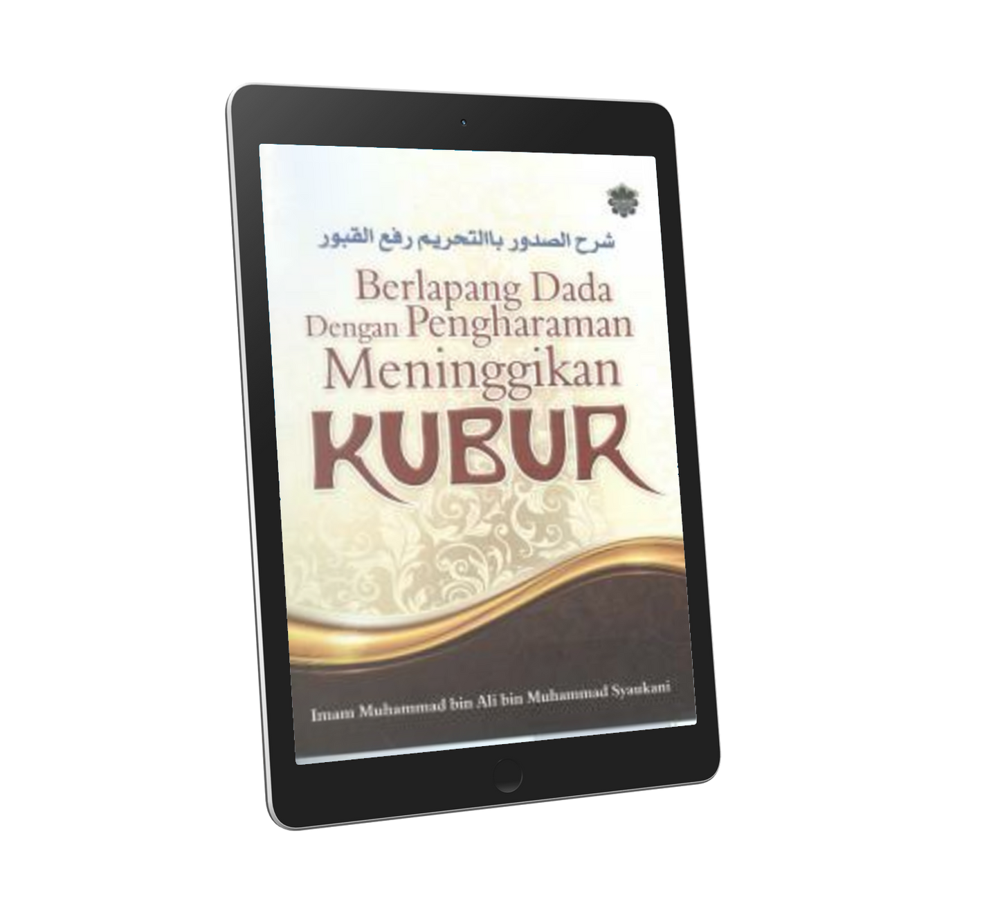 Berlapang Dada Dengan Pengharaman Meninggikan Kubur