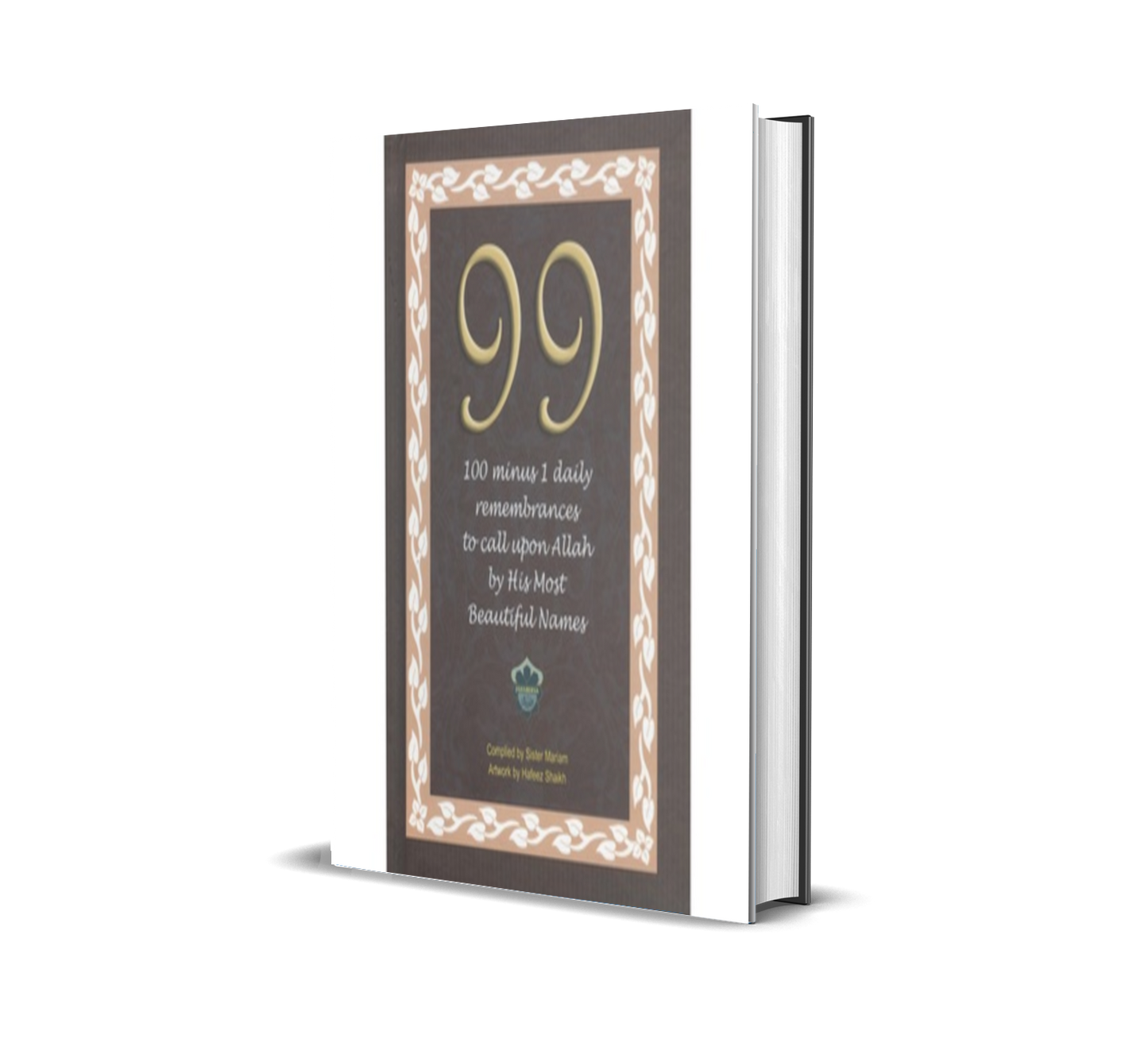 99 : 100 Minus 1 Daily Remembrances To Call Upon Allah
