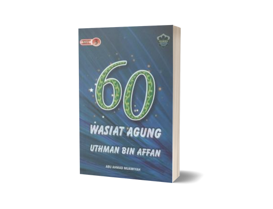 Siri 3 - 60 Wasiat Agung Uthman Bin Affan