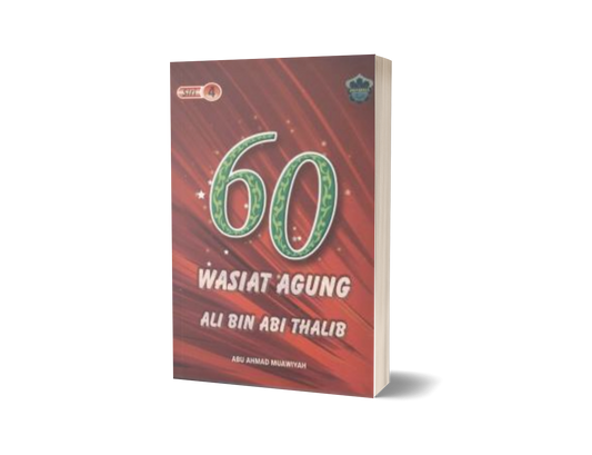 Siri 4 - 60 Wasiat Agung Ali Bin Abi Thalib