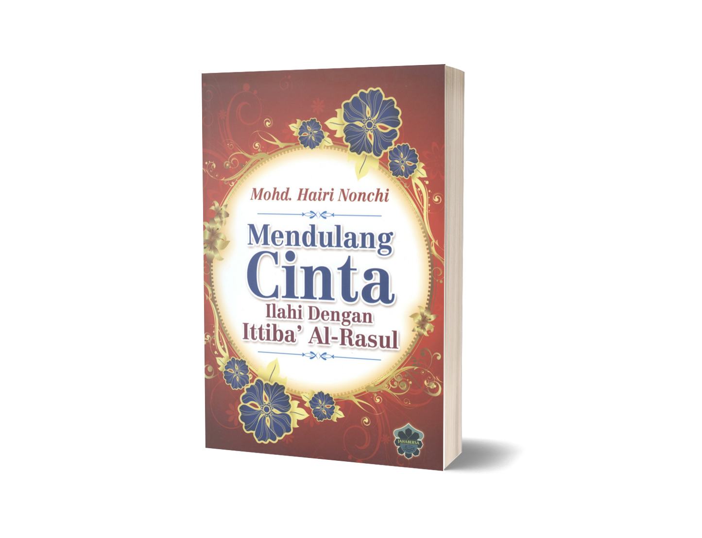 Mendulang Cinta Ilahi dengan Ittiba' Al-Rasul