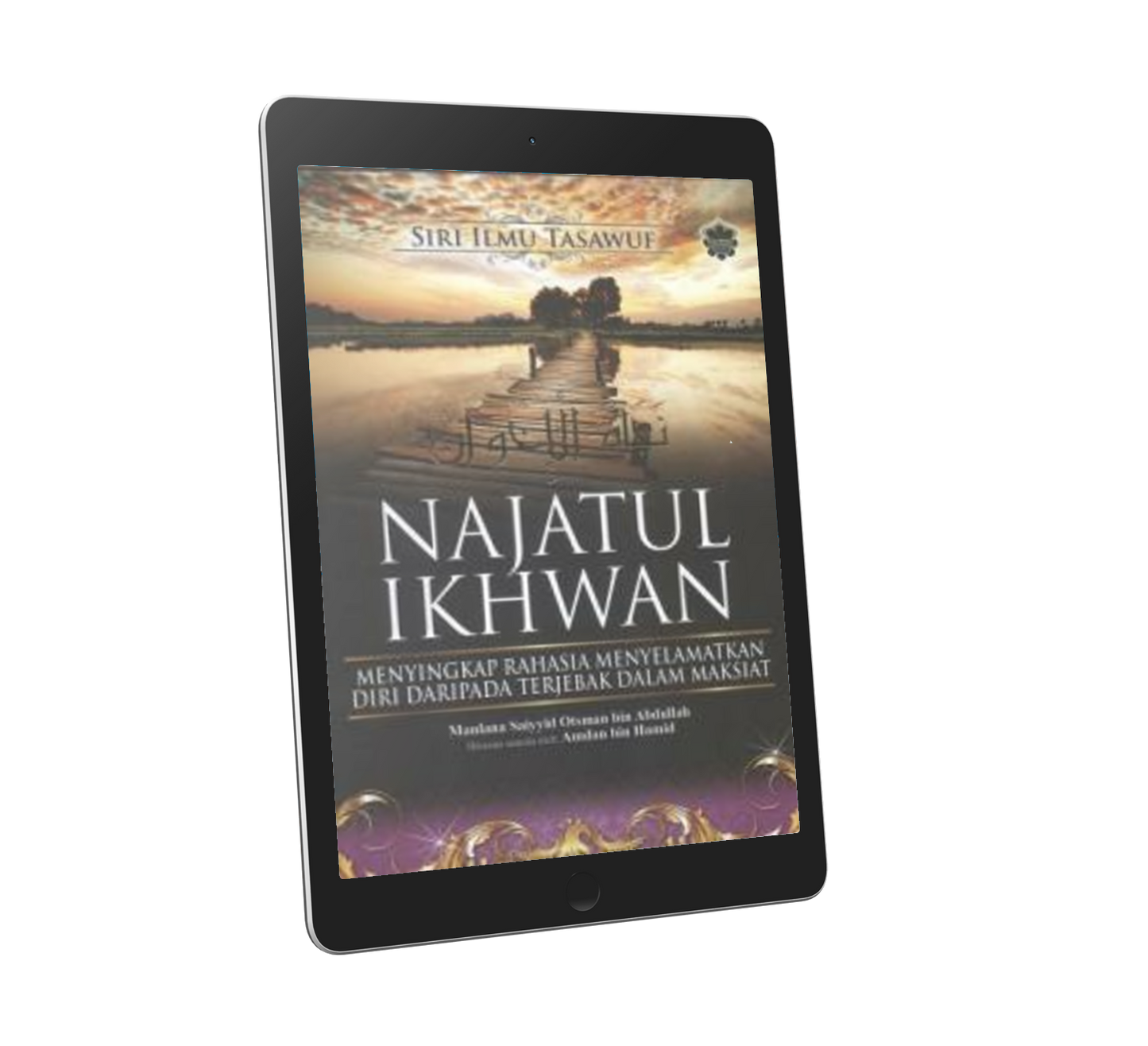 Siri Ilmu Tasawuf :Najatul Ikhwan
