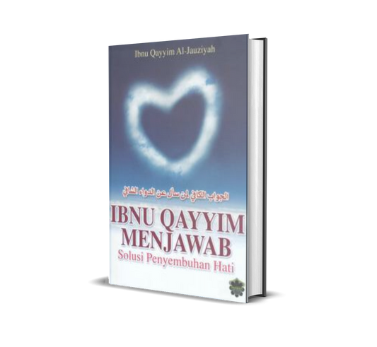 Ibnu Qayyim Menjawab - Solusi Penyembuhan Hati