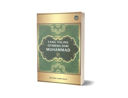 Yang Paling Istimewa Dari Muhammad