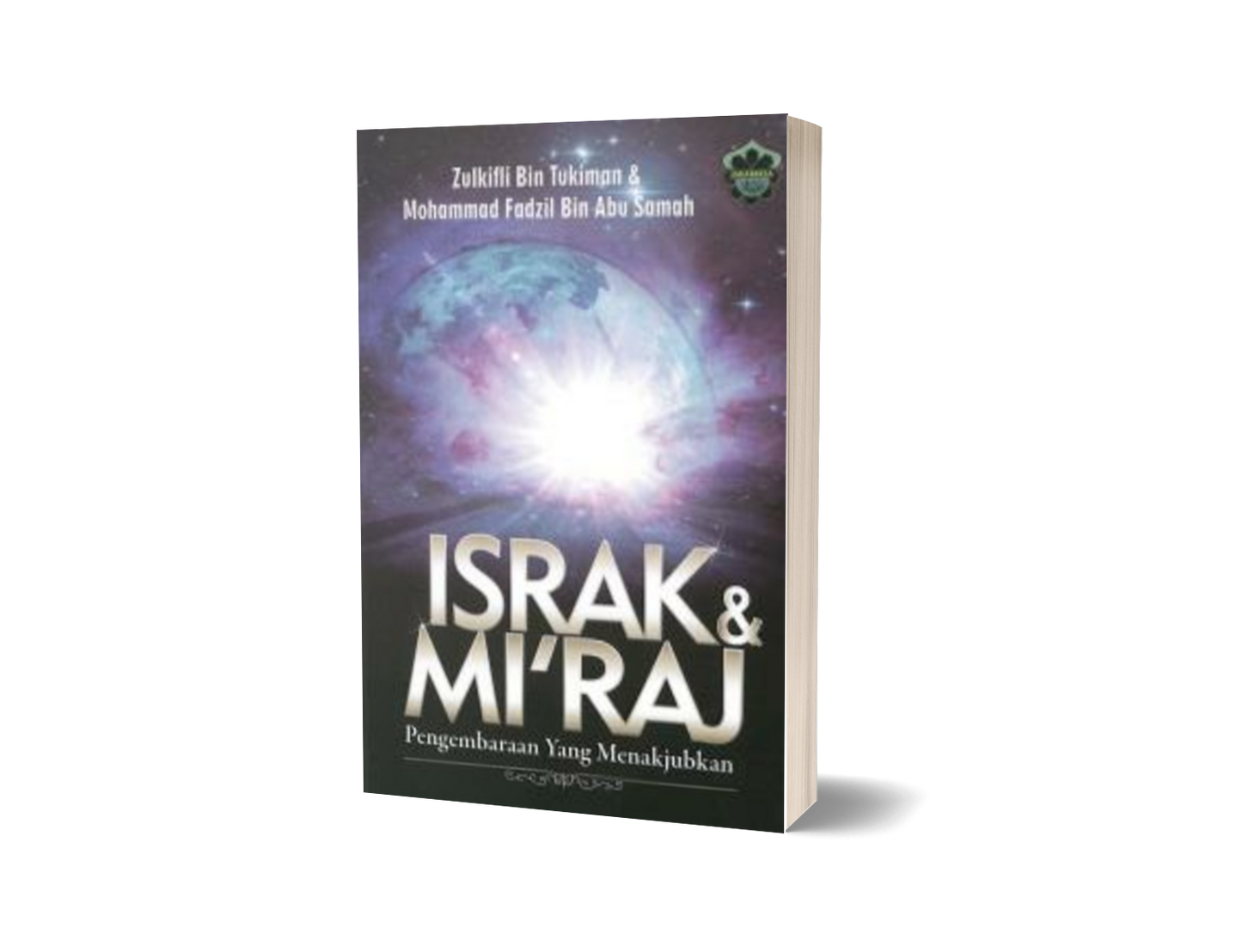 Israk & Mi'raj : Pengembaraan Yang Menakjubkan